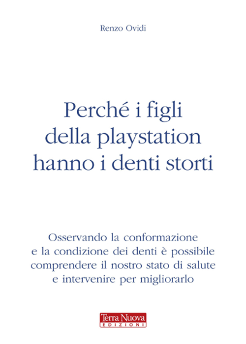 Perché i figli della Playstation hanno i denti storti