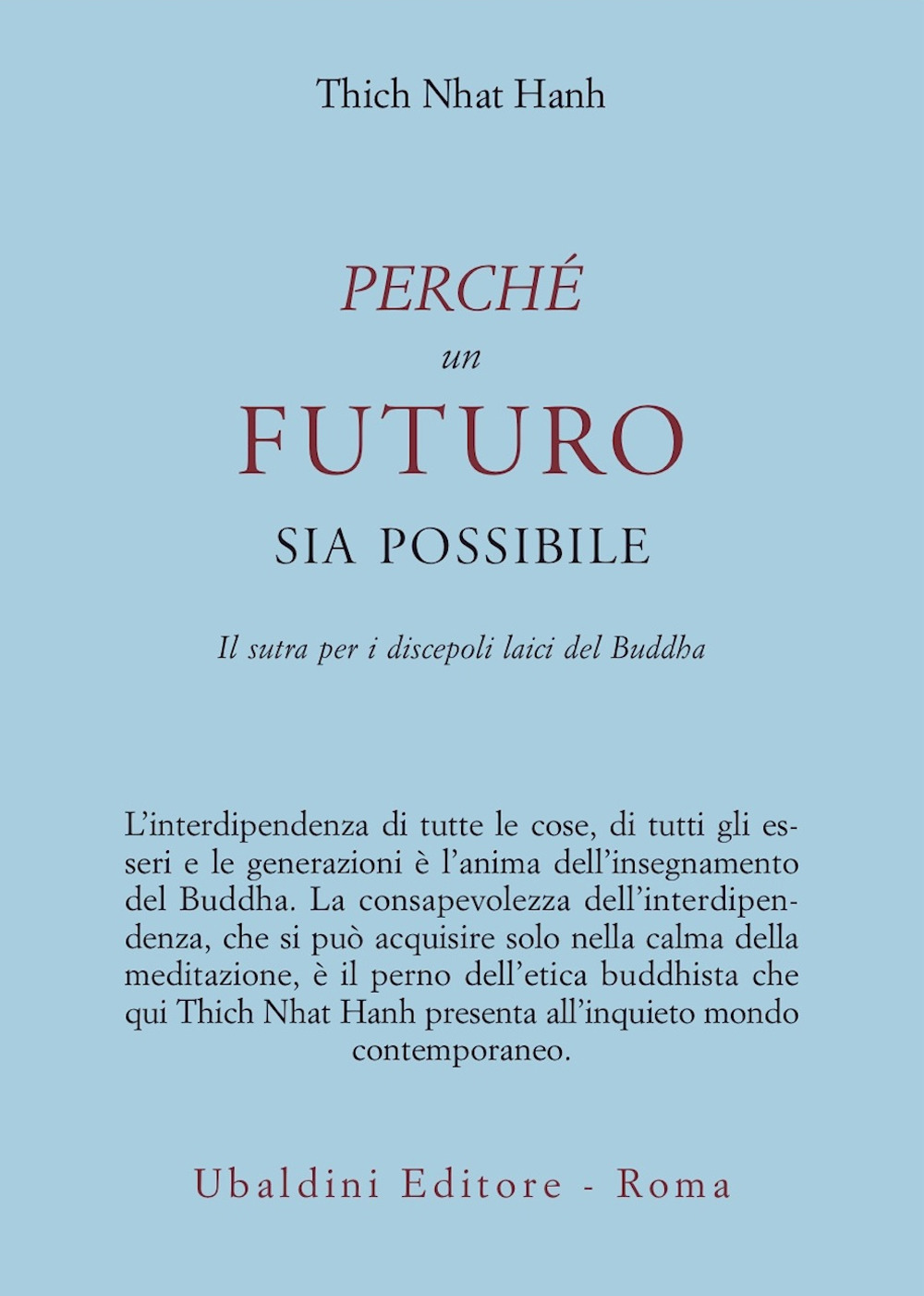 Perché un futuro sia possibile. Il sutra per i discepoli …