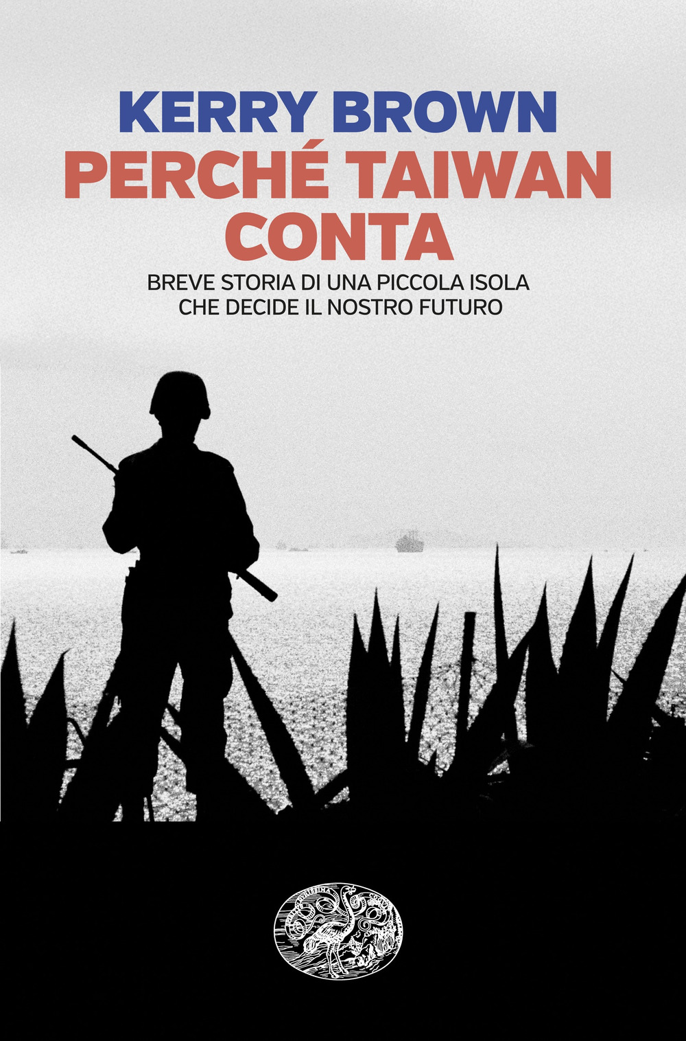 Perché Taiwan conta. Breve storia di una piccola isola che …