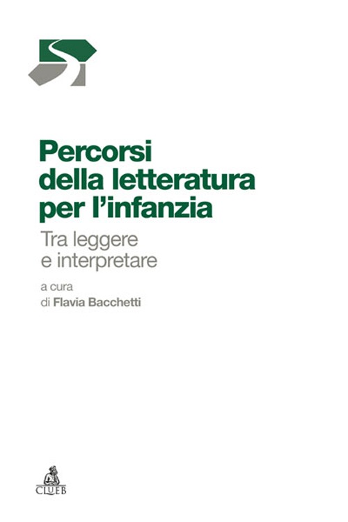 Percorsi della letteratura per l'infanzia. Tra leggere e interpretare