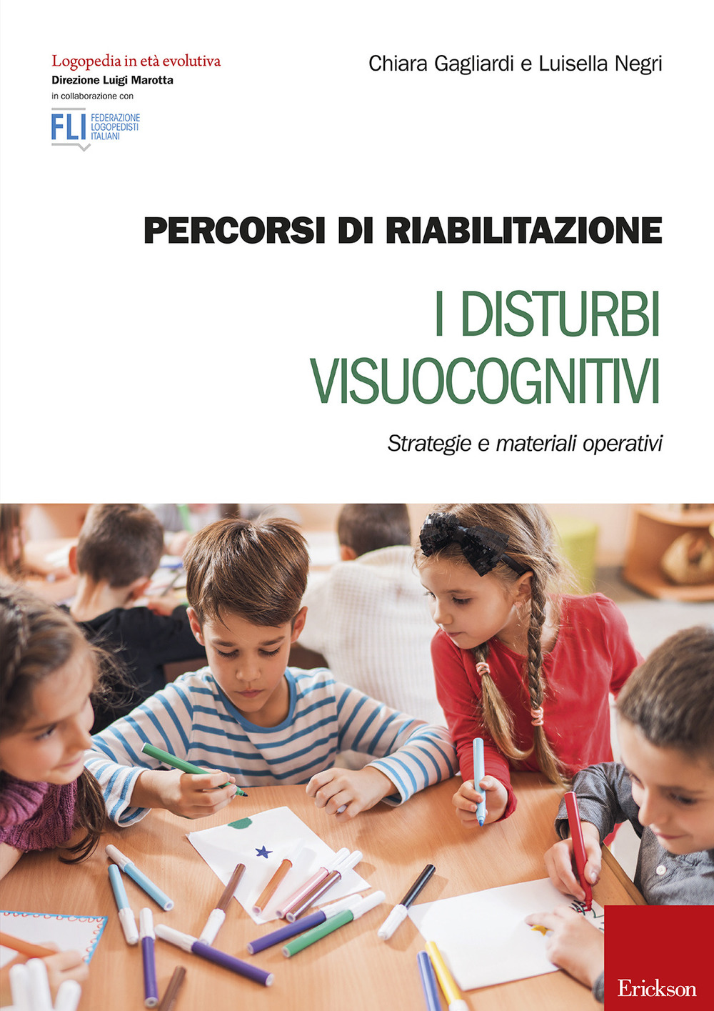 Percorsi di riabilitazione. I disturbi visuocognitivi. Strategie e materiali operativi. …