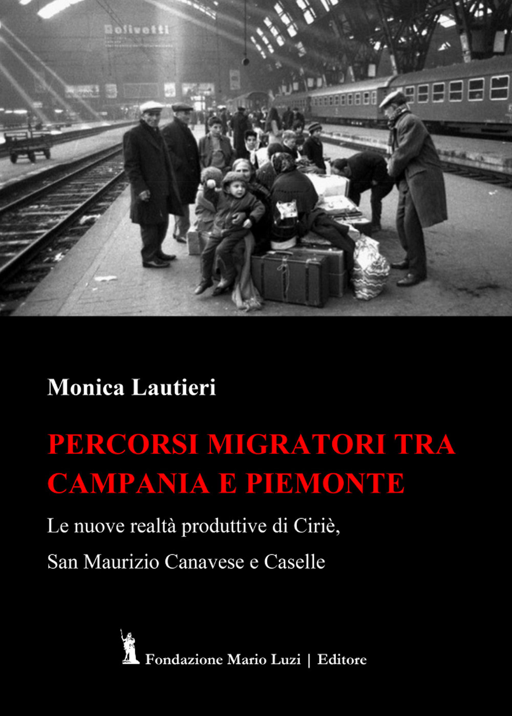 Percorsi migratori tra Campania e Piemonte. Le nuove realtà produttive …