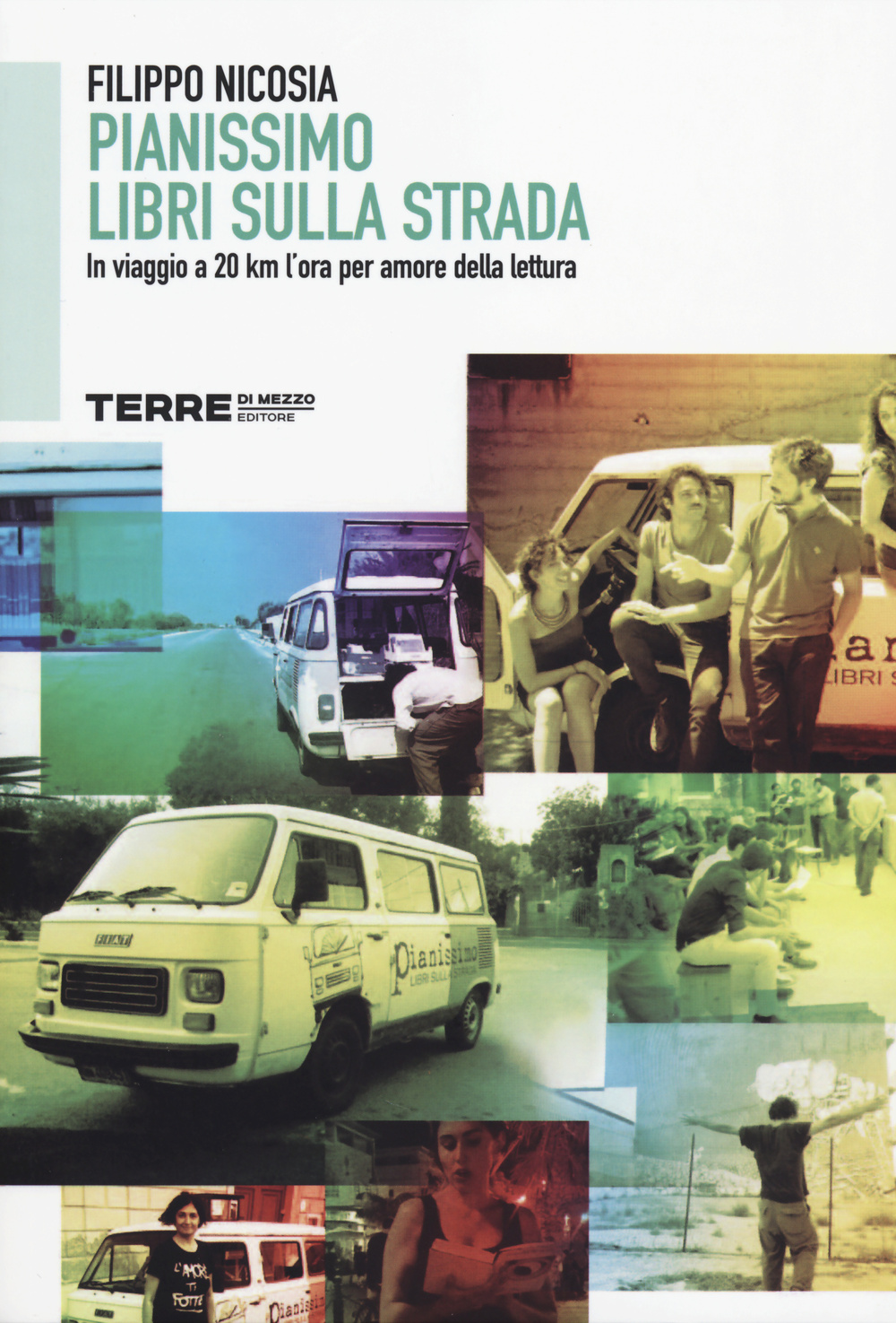 Pianissimo, libri sulla strada. In viaggio a 20 km l'ora …