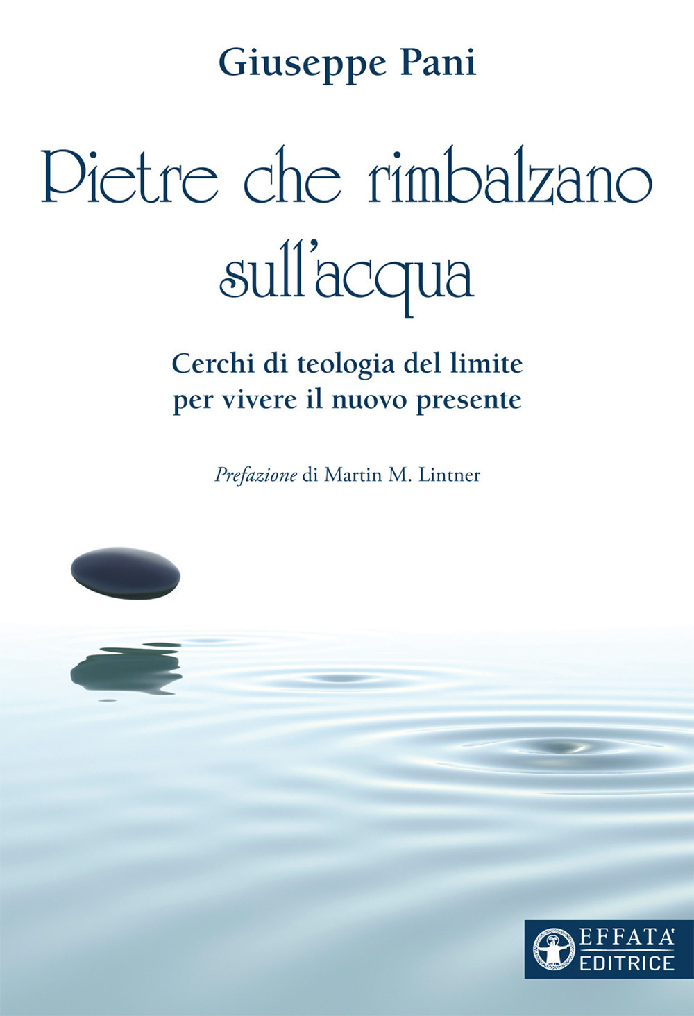 Pietre che rimbalzano sull'acqua. Cerchi di teologia del limite per …