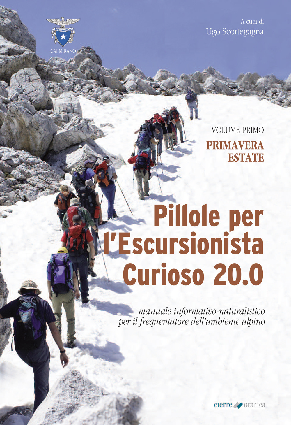 Pillole per l'escursionista curioso 20.0. Manuale informativo-naturalistico per il frequentatore …