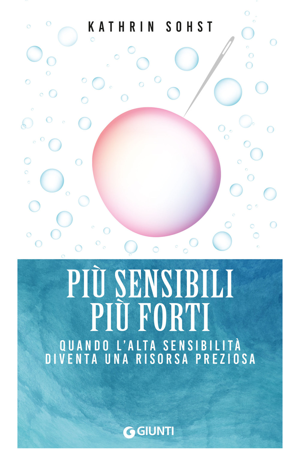 Più sensibili più forti. Quando l'alta sensibilità diventa una risorsa …