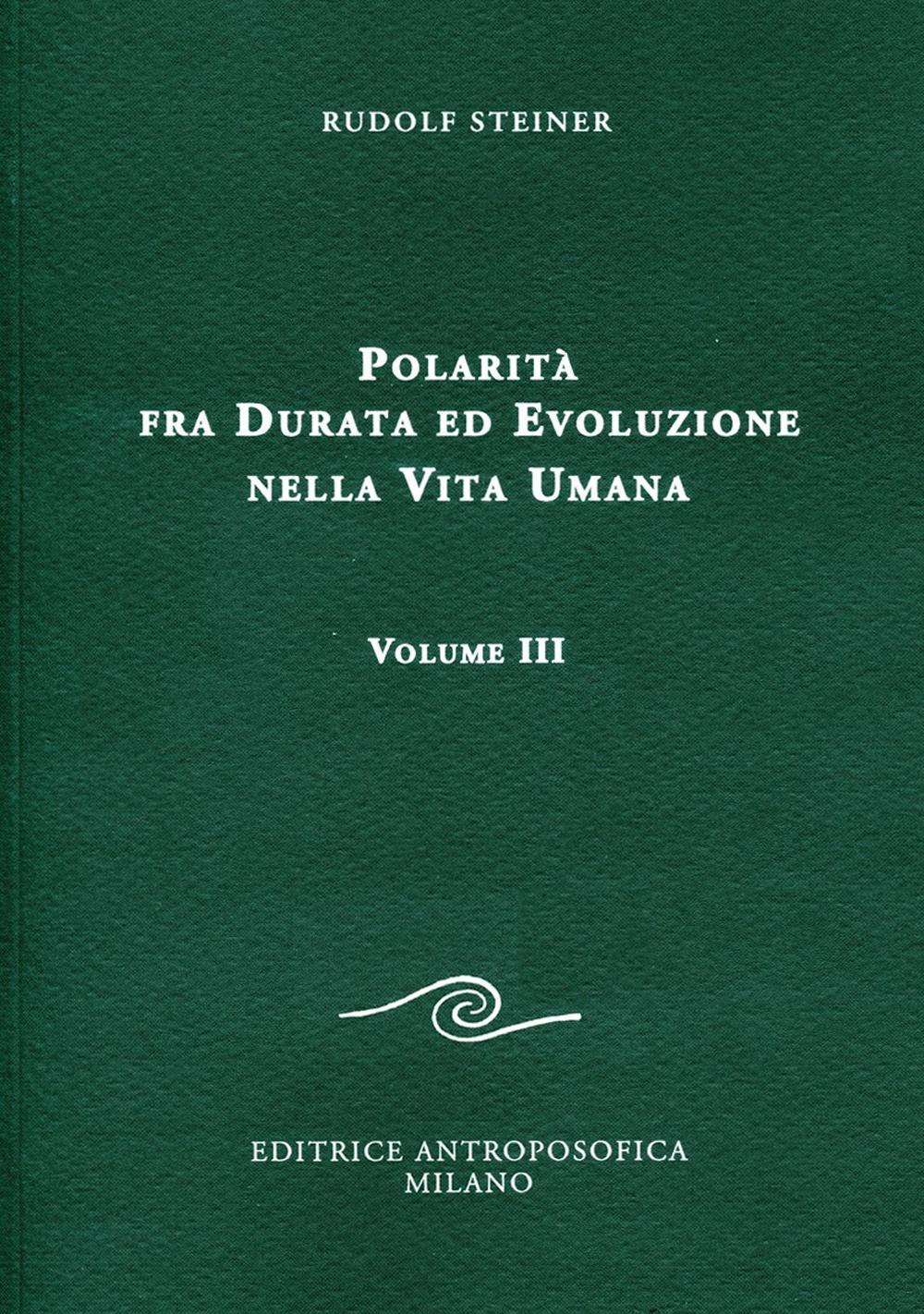 Polarità fra durata ed evoluzione nella vita umana. Vol. 3