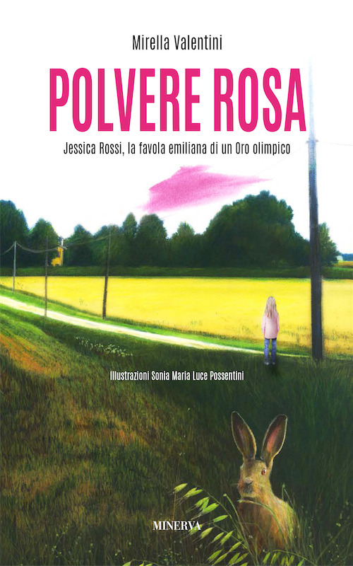 Polvere rosa. Jessica Rossi, la favola emiliana di un oro …