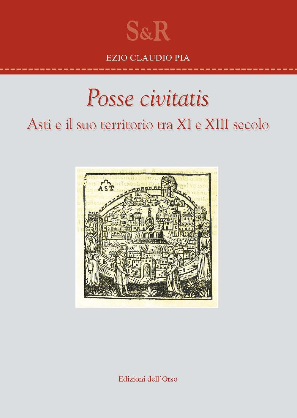 Posse civitas. Asti e il suo territorio tra XI e …