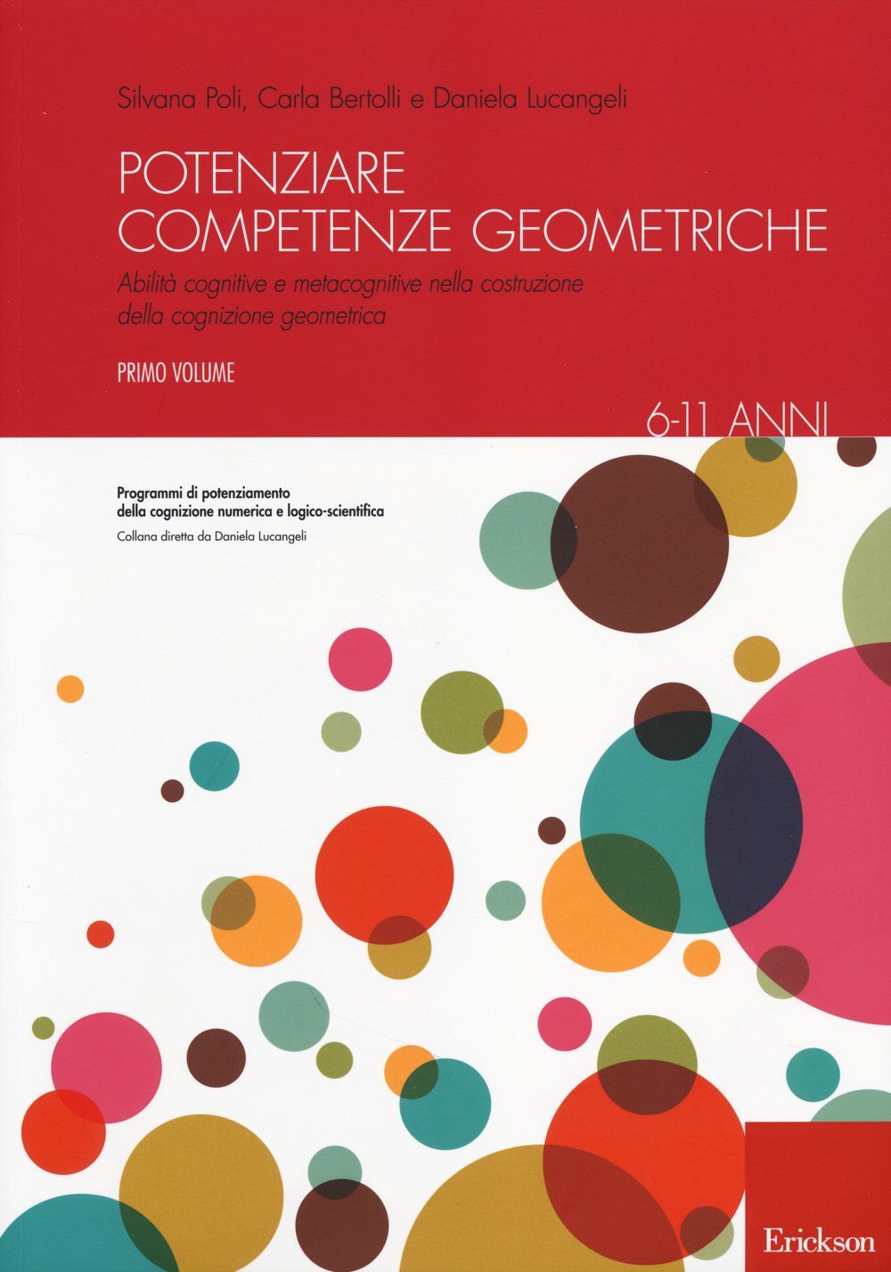 Potenziare competenze geometriche. Abilità cognitive e metacognitive nella costruzione della …