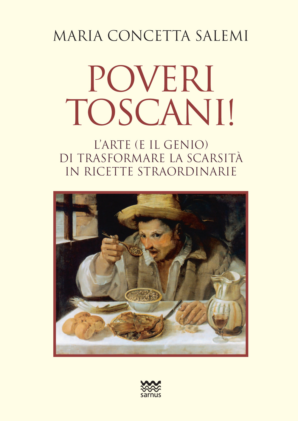 Poveri toscani! L'arte (e il genio) di trasformare la scarsità …