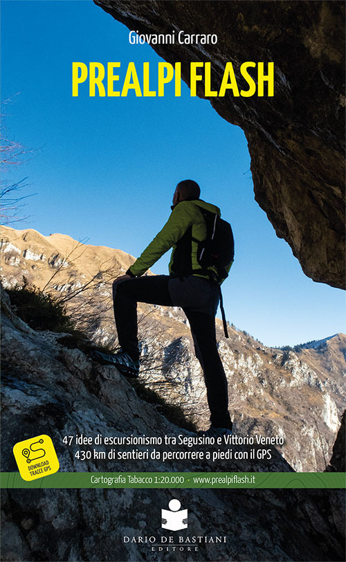 Prealpi flash. 47 idee di escursionismo tra Segusino e Vittorio …