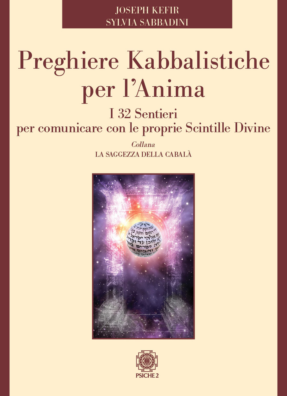 Preghiere kabbalistiche per l'anima. I 32 sentieri per comunicare con …