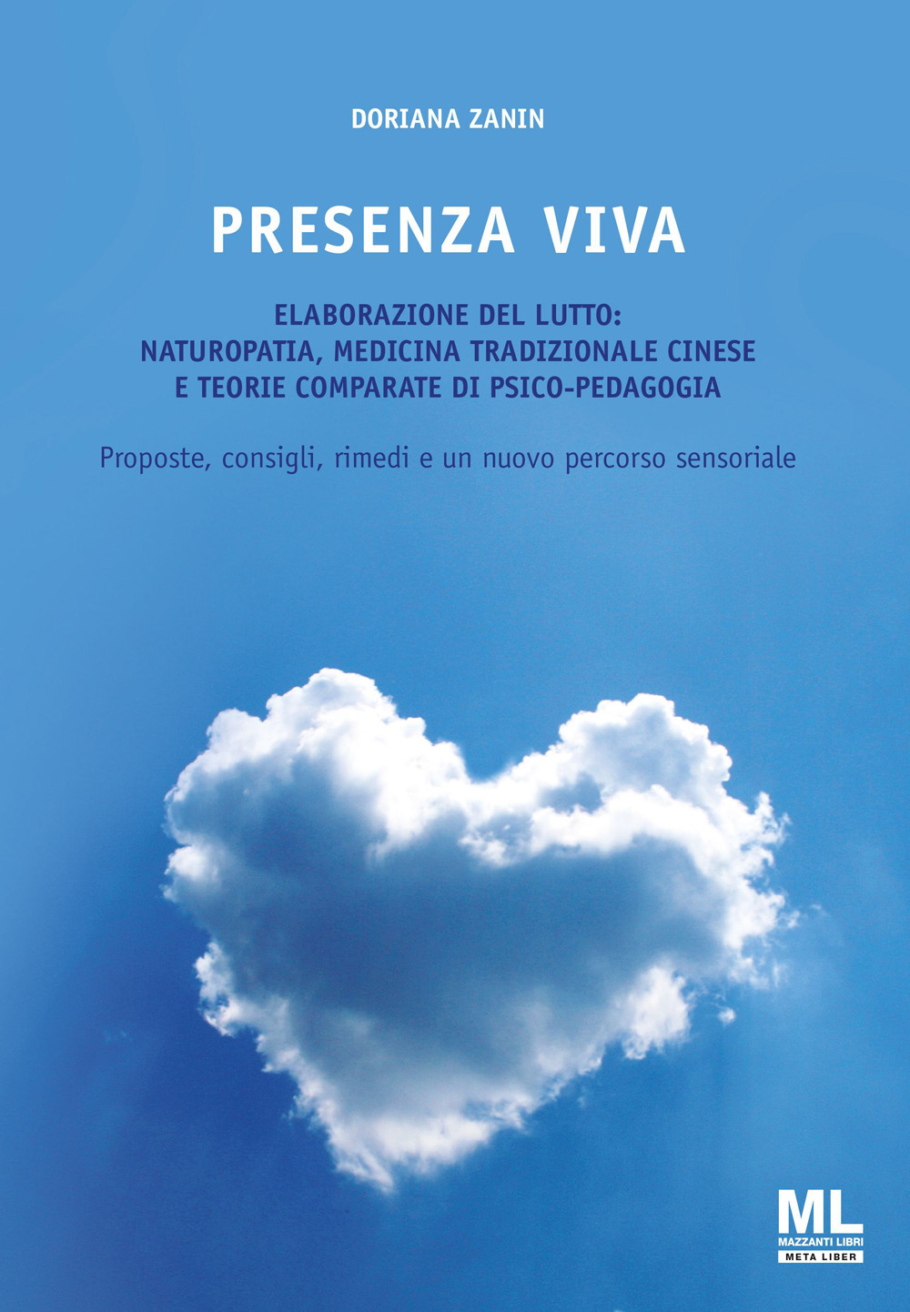 Presenza viva. L'elaborazione del lutto: naturopatia, medicina tradizionale cinese e …