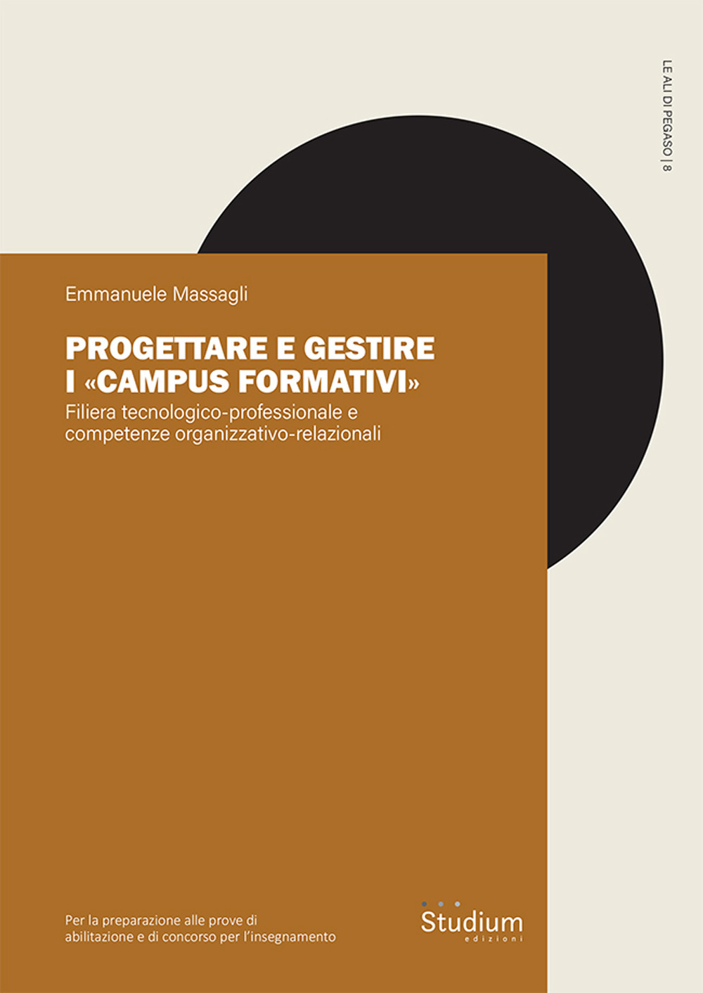 Progettare e gestire i «Campus formativi». Filiera tecnologico-professionale e competenze …