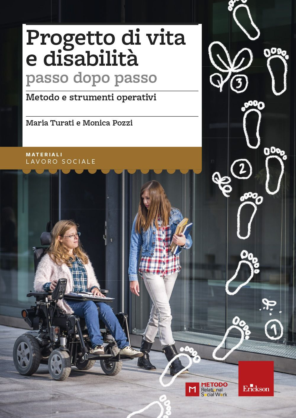 Progetto di vita e disabilità passo dopo passo. Metodo e …