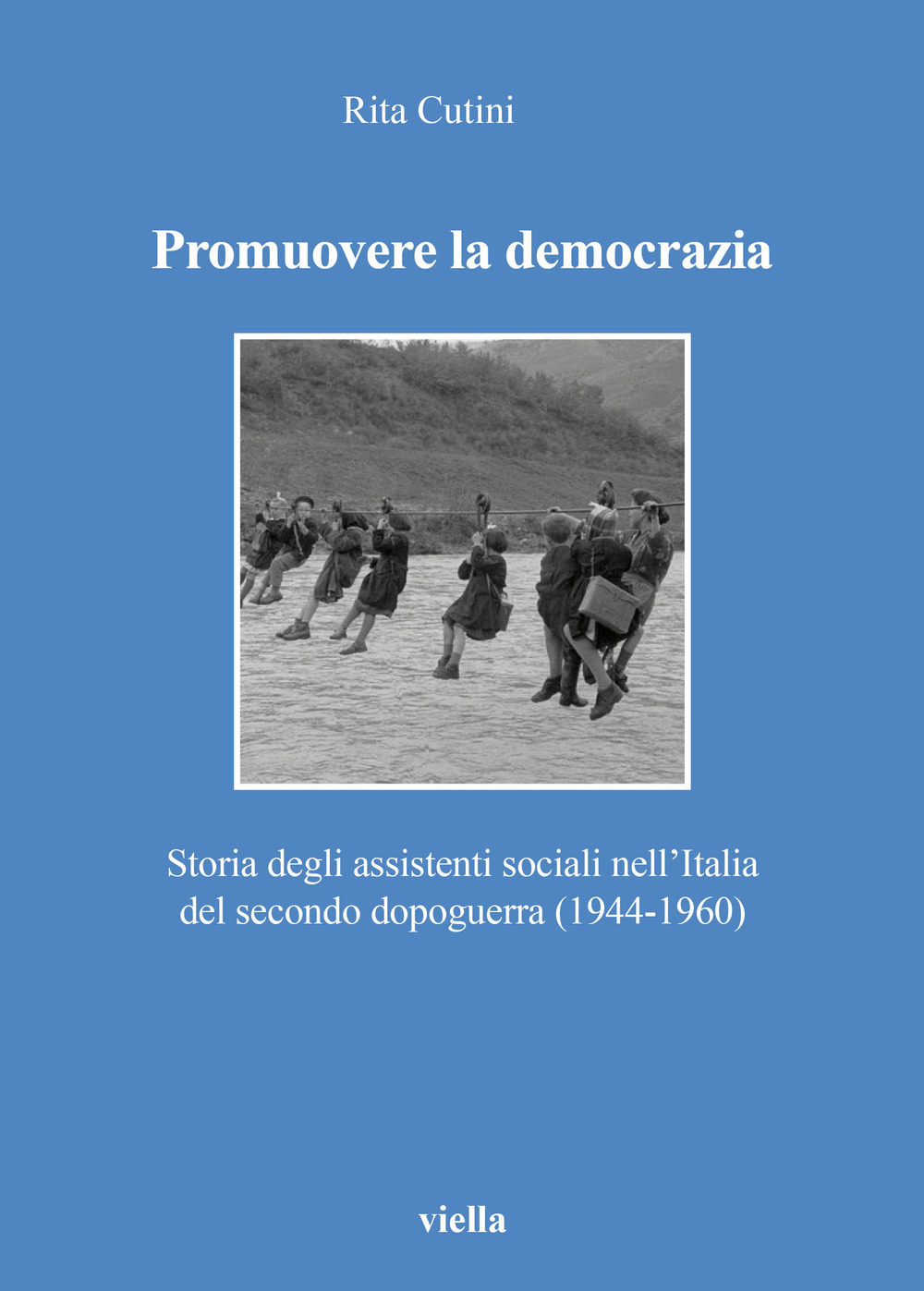 Promuovere la democrazia. Storia degli assistenti sociali nell'Italia del secondo …