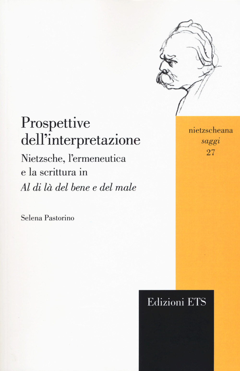 Prospettive dell'interpretazione. Nietzsche, l'ermeneutica e la scrittura in «Al di …