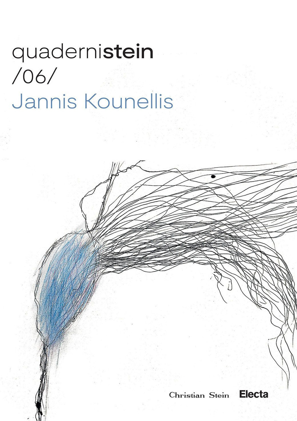Quaderni Stein /06/ Jannis Kounellis. La stanza vede. Disegni 1973-1990. …