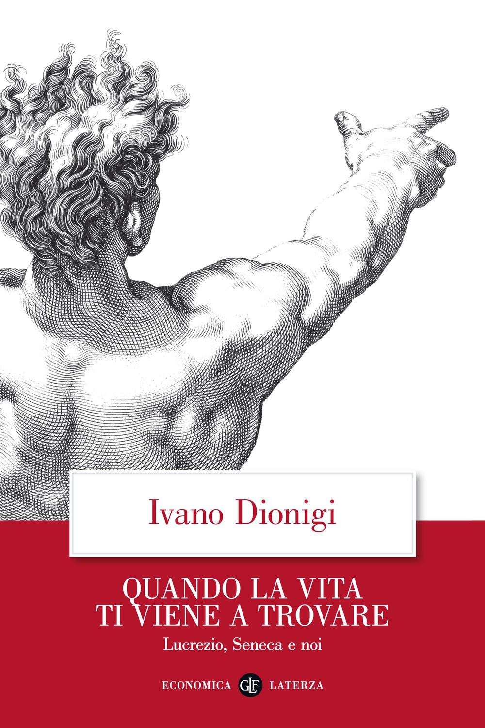 Quando la vita ti viene a trovare. Lucrezio, Seneca e …