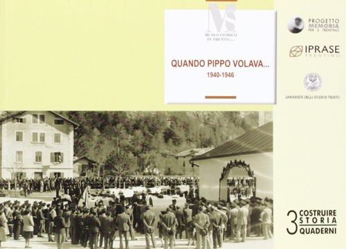 Quando Pippo volava (1940-1946). La guerra e le speranze raccontate …