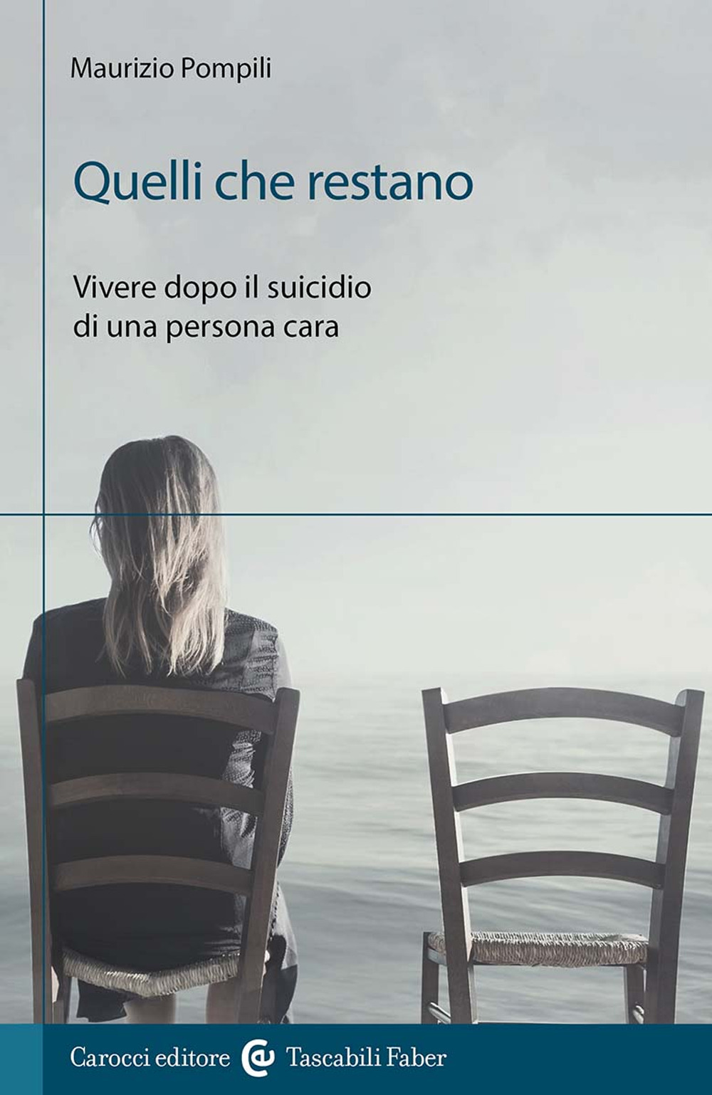 Quelli che restano. Vivere dopo il suicidio di una persona …