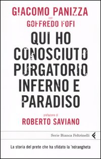 Qui ho conosciuto purgatorio, inferno e paradiso. La storia del …