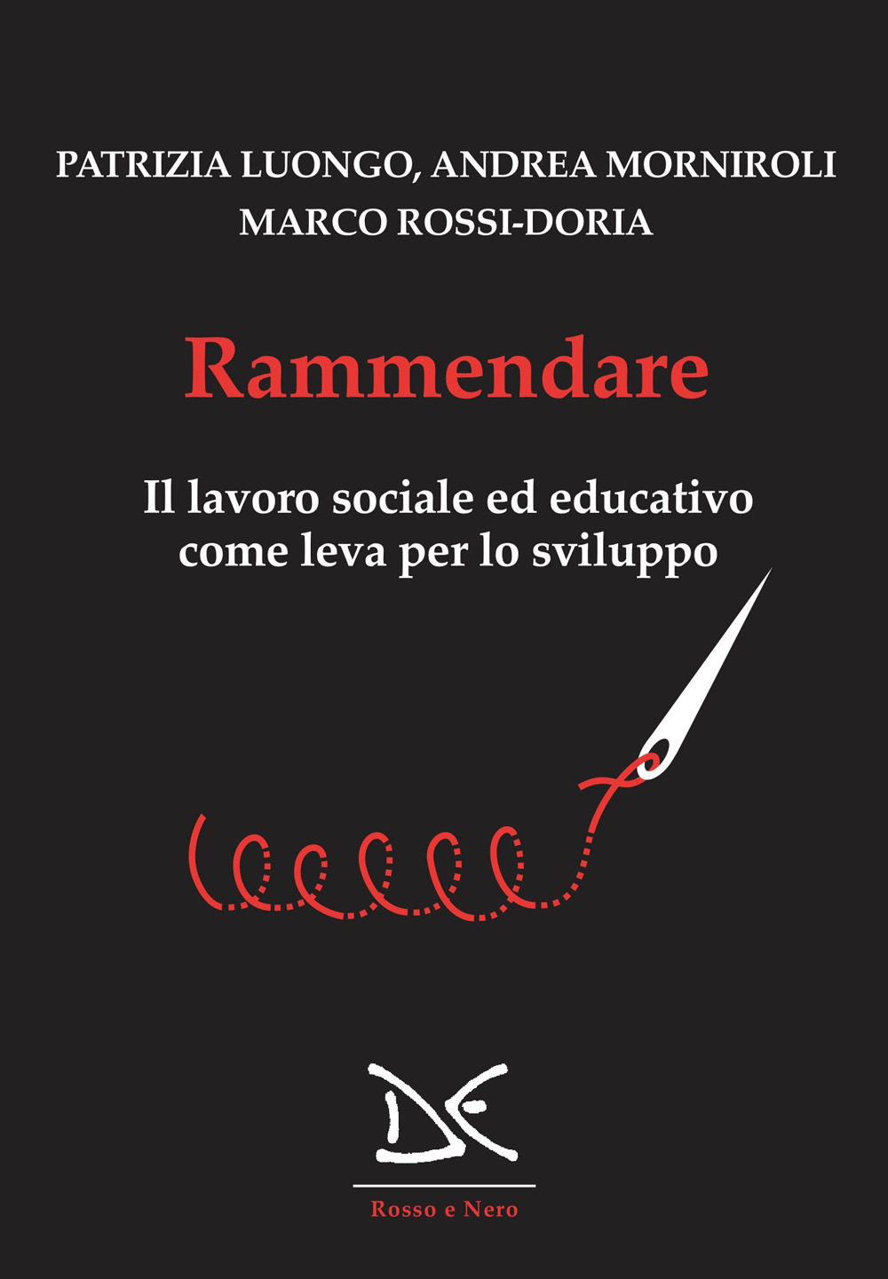 Rammendare. Il lavoro sociale ed educativo come leva per lo …