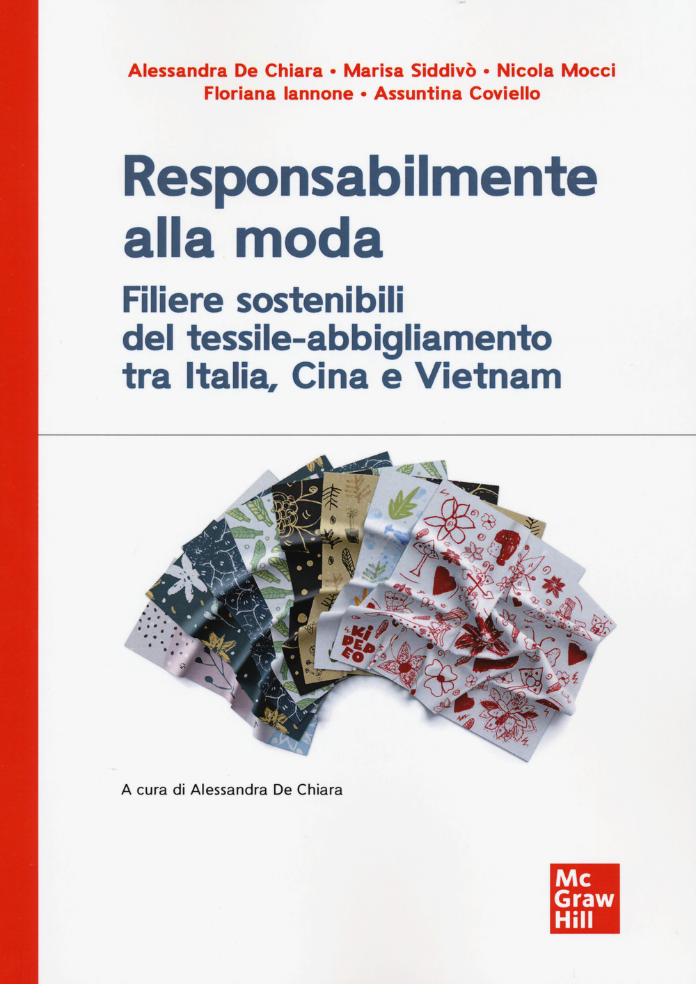 Responsabilmente alla moda. Filiere sostenibili del tessile-abbigliamento tra Italia, Cina …