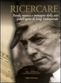 Ricercare. Parole, musica e immagini dalla vita e dall'opera di …