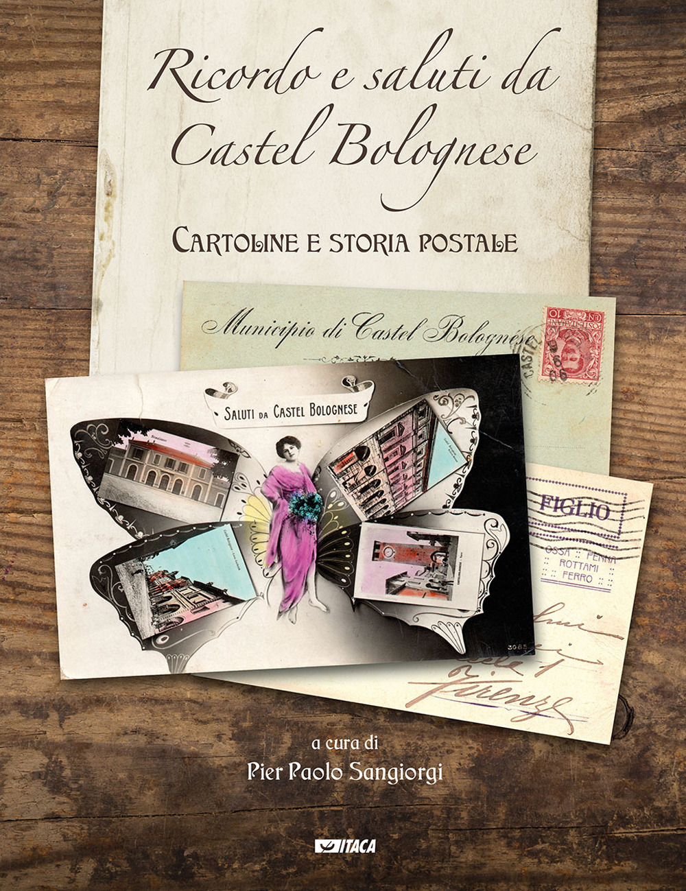 Ricordo e saluti da Castel Bolognese. Cartoline e storia postale. …