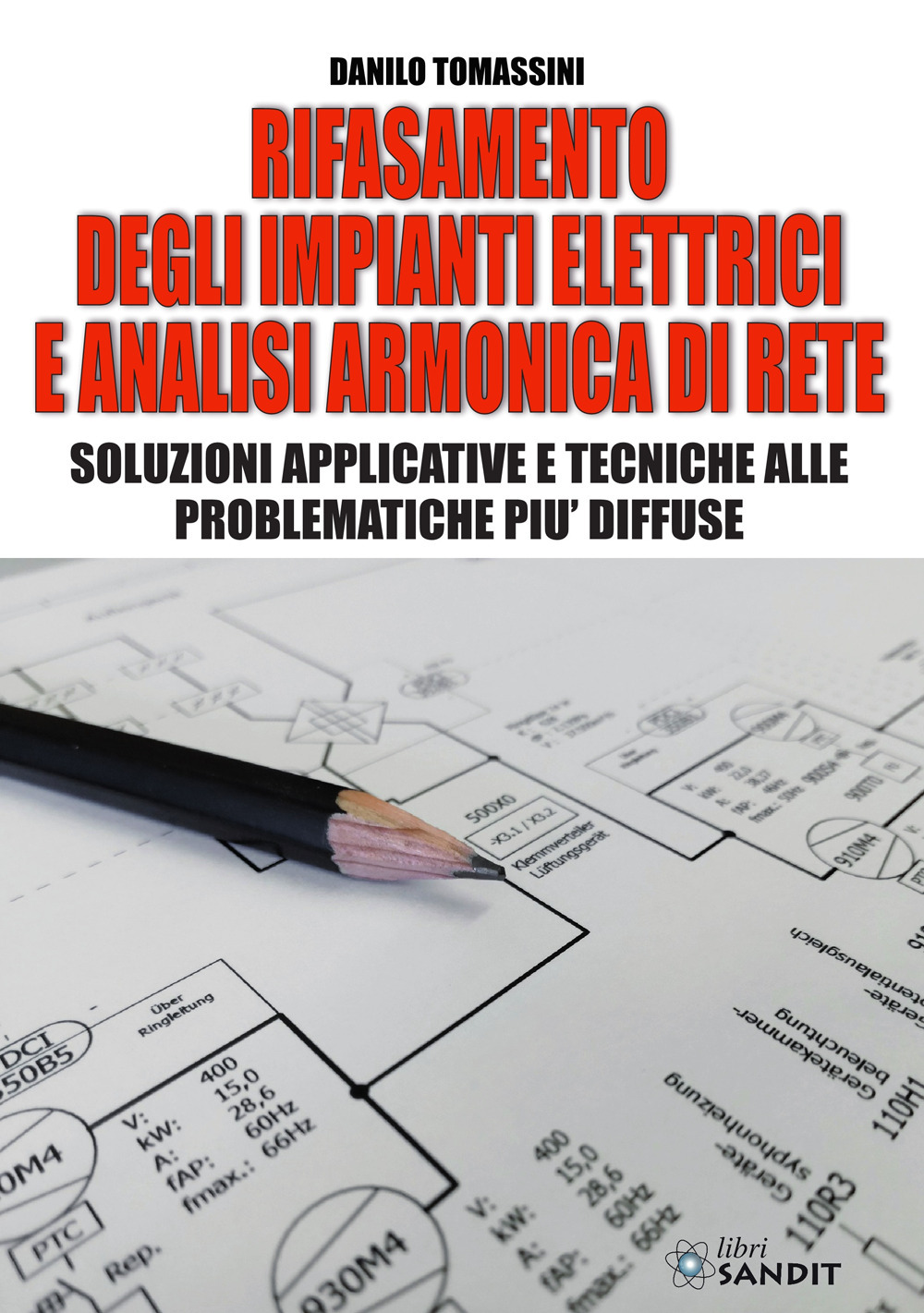 Rifasamento degli impianti elettrici e analsi armonica di rete. Soluzioni …