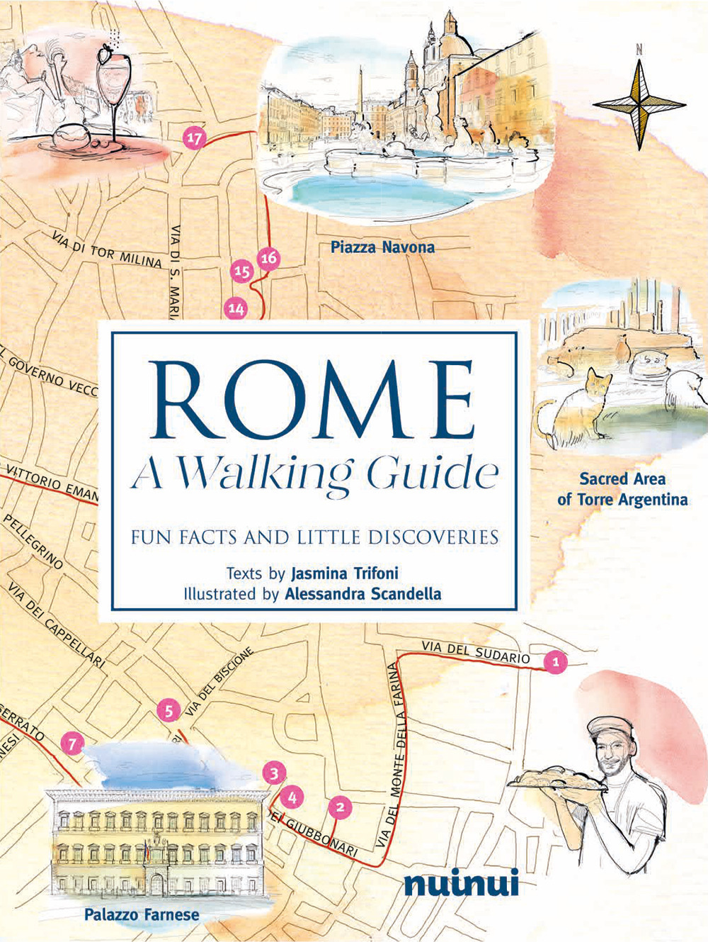 Rome. A walking guide. Fun, facts and little discoveries