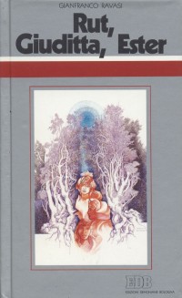 Rut, Giuditta, Ester. Ciclo di conferenze (Milano, Centro Culturale S. …