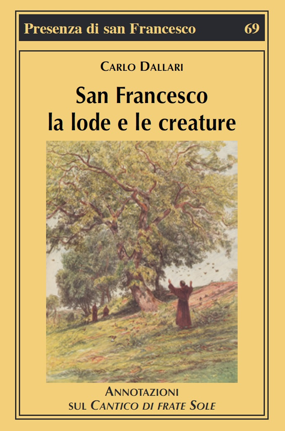 San Francesco la lode e le creature. Annotazioni sul Cantico …