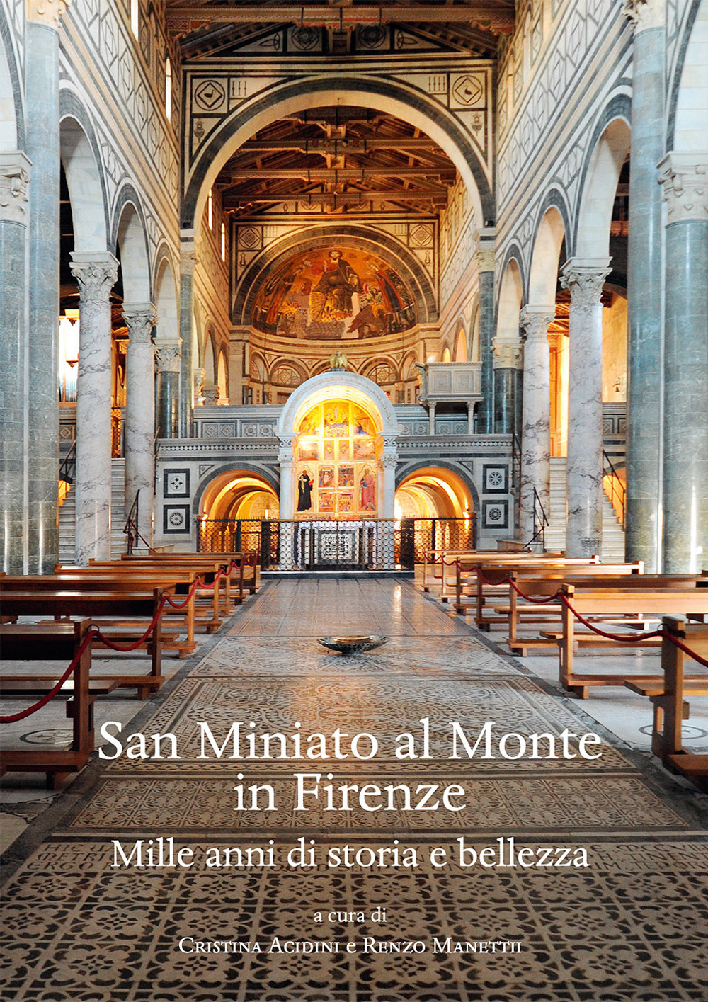 San Miniato al Monte in Firenze. Mille anni di storia …