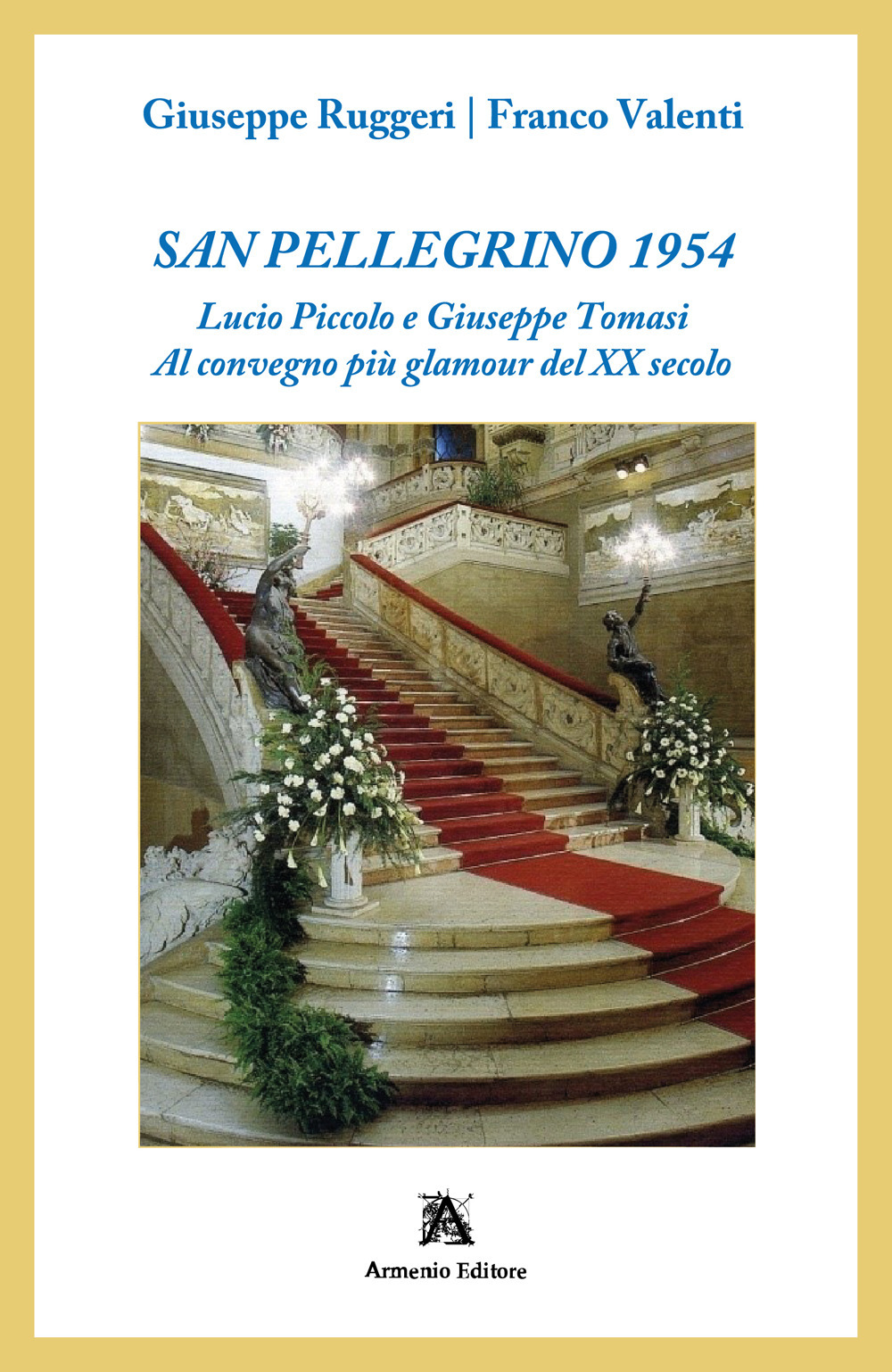 San Pellegrino 1954. Lucio Piccolo e Giuseppe Tomasi. Al convegno …