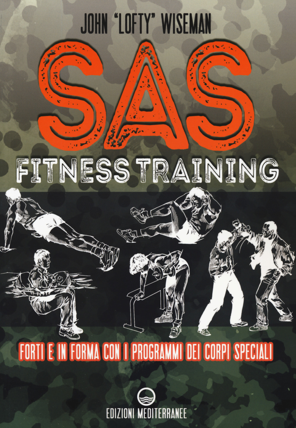 SAS fitness training. Forti e in forma con i programmi …
