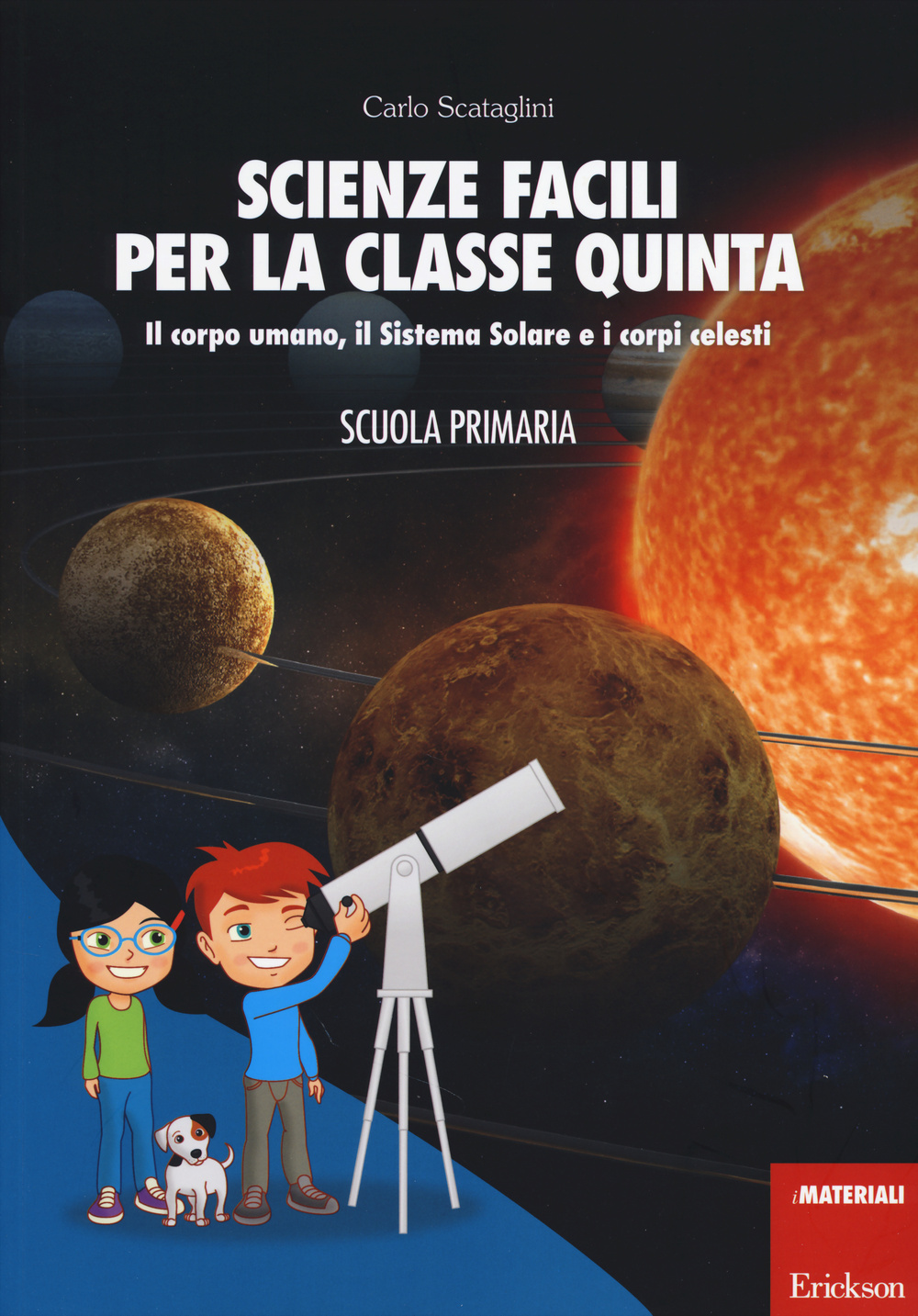 Scienze facili per la classe quinta. Il corpo umano, il …