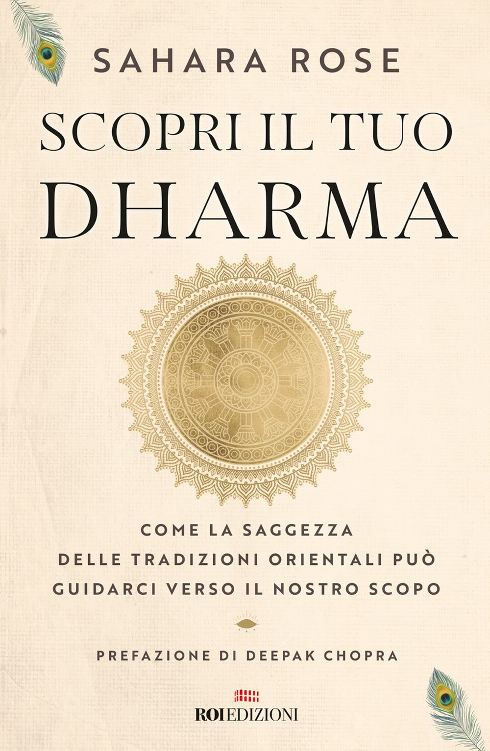 Scopri il tuo Dharma. Come la saggezza delle tradizioni orientali …