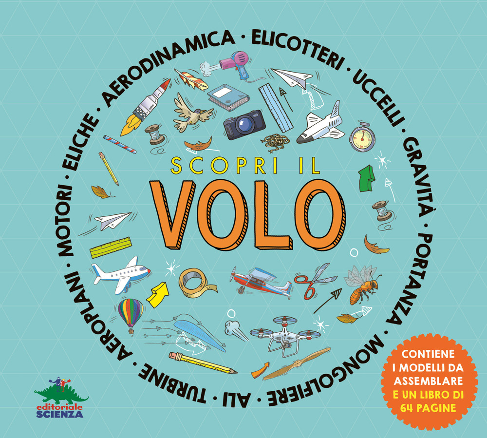 Scopri il volo. Ediz. a colori. Con 3 modellini da …