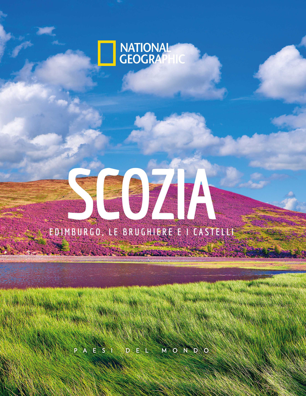 Scozia. Edimburgo, le brughiere e i castelli. Paesi del mondo. …