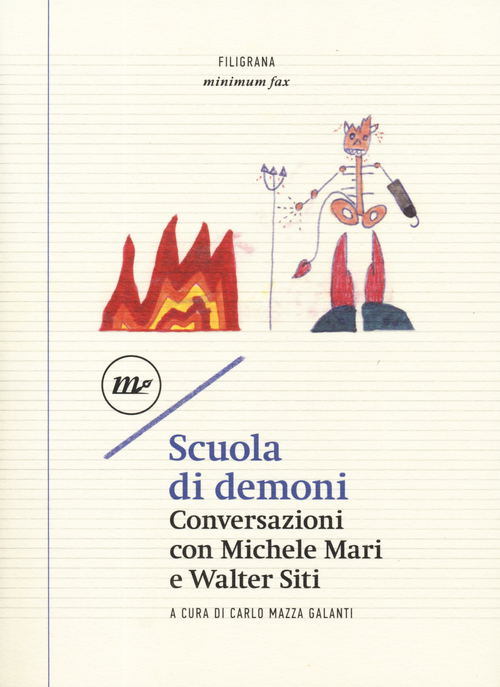 Scuola di demoni. Conversazioni con Michele Mari e Walter Siti