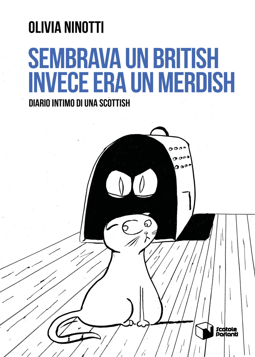 Sembrava un British invece era un Merdish. Diario intimo di …