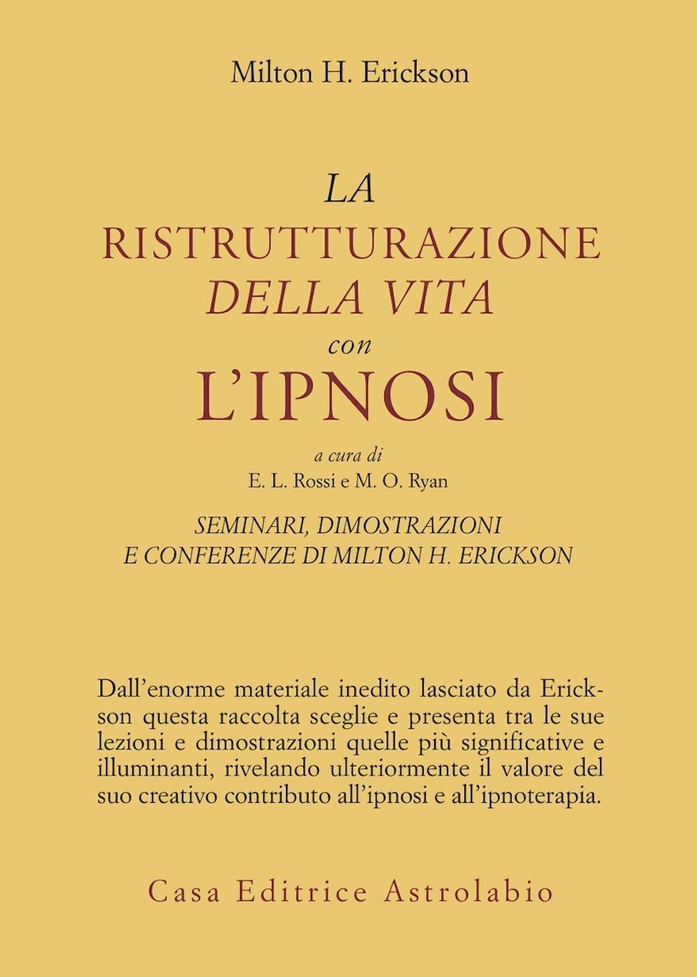 Seminari, dimostrazioni, conferenze. Vol. 2: La ristrutturazione della vita con …