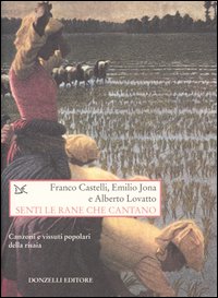 Senti le rane che cantano. Canzoni e vissuti popolari della …