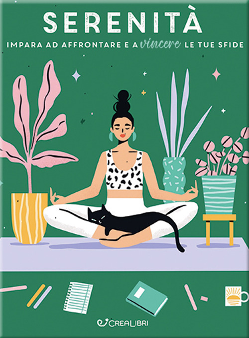 Serenità. Impara ad affrontare e a vincere le tue sfide. …