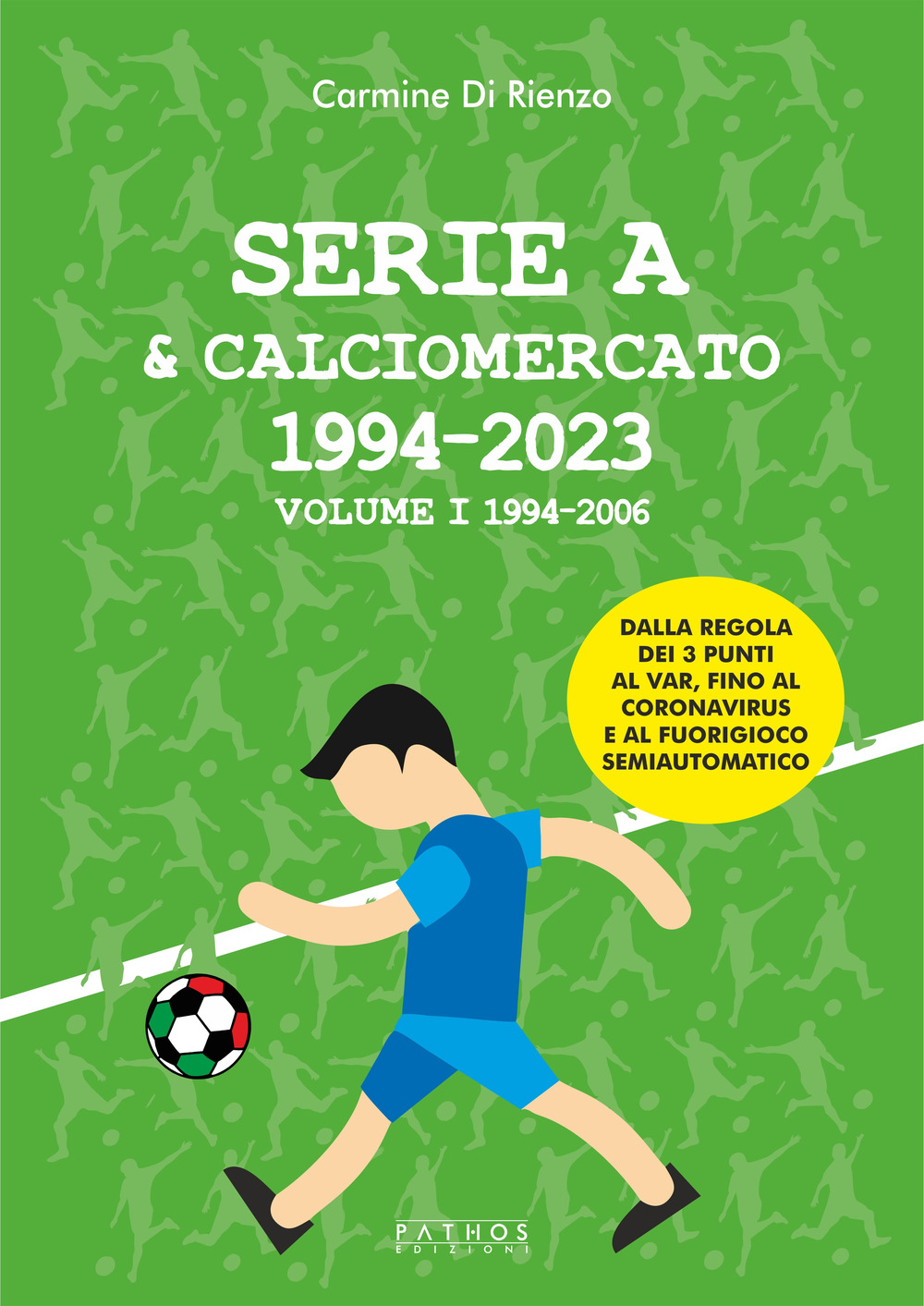 Serie A & calciomercato. Vol. 1: 1994-2006