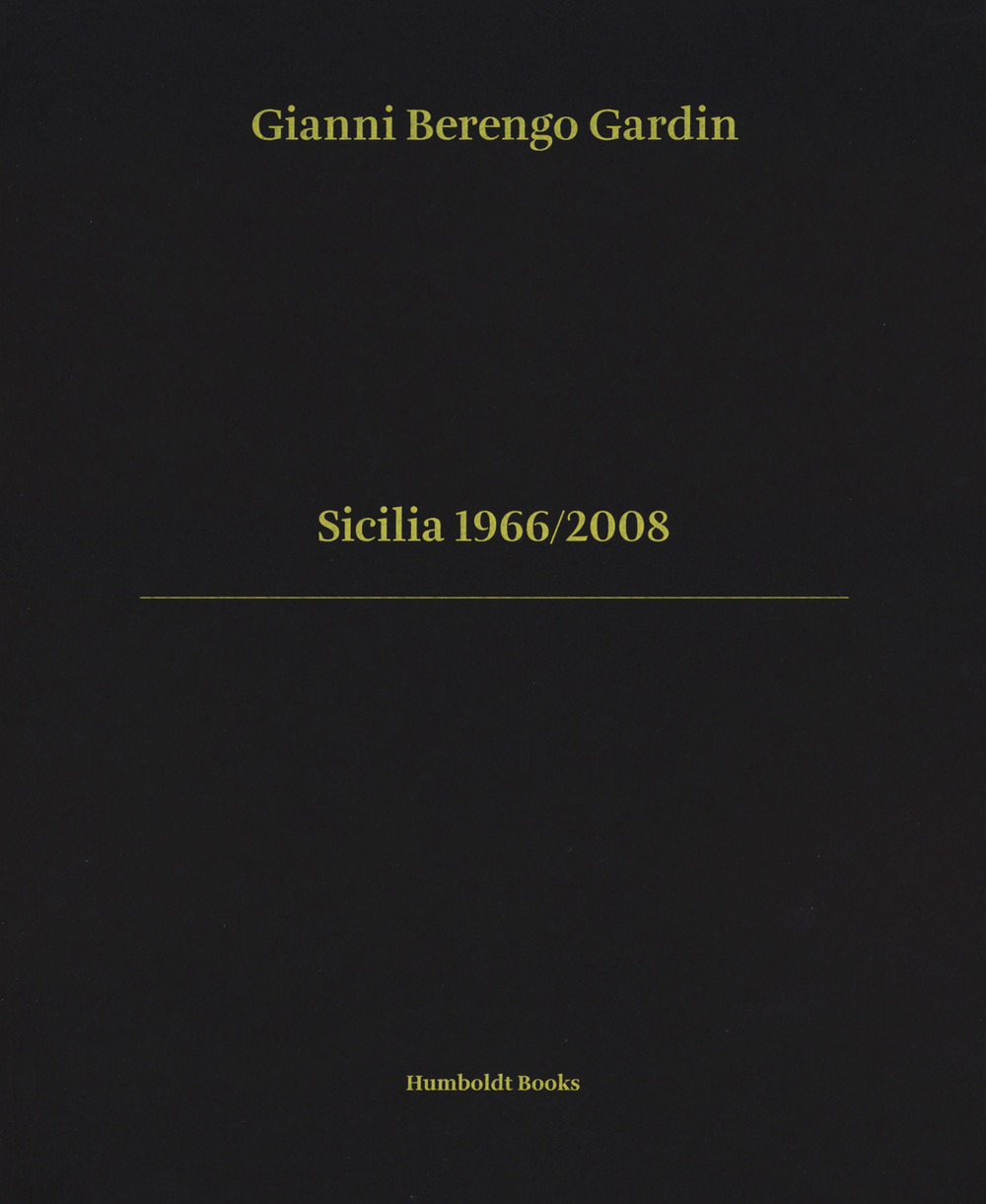 Sicilia 1966/2008. Ediz. italiana e inglese