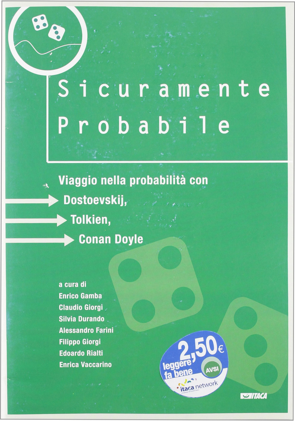 Sicuramente probabile. Viaggio nella probabilità con Dostoevskij, Tolkien, Conan Doyle. …